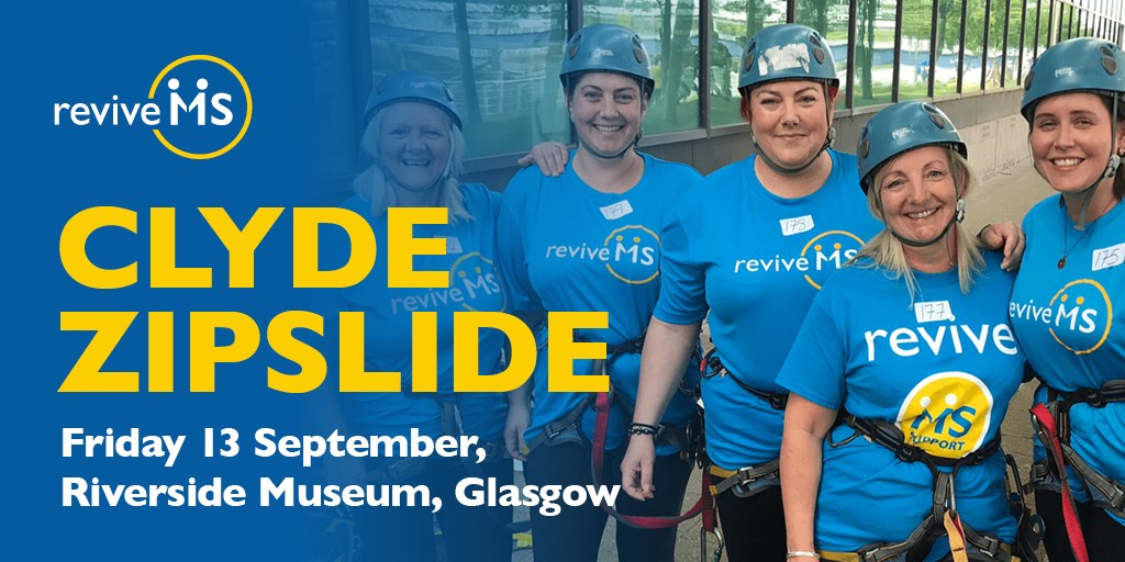a group of women wearing blue Revive MS t-shirts, hard hats and harnesses. The text reads Clyde Zipslide, Friday 13 September, Riverside Museum Glasgow.